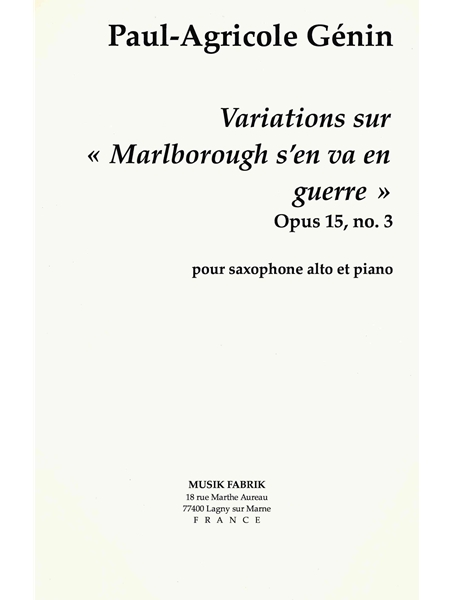 Variations Sur Marlborough S'en Va En Guerre, Op. 15, No. 3 : Pour Saxophone Alto et Piano.