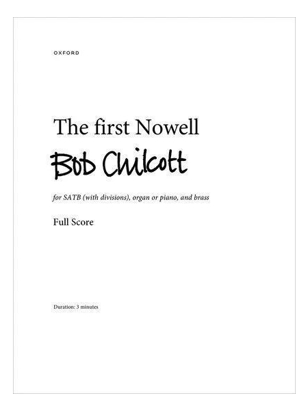 The First Nowell : For SATB (With Divisions), Organ Or Piano, and Brass.