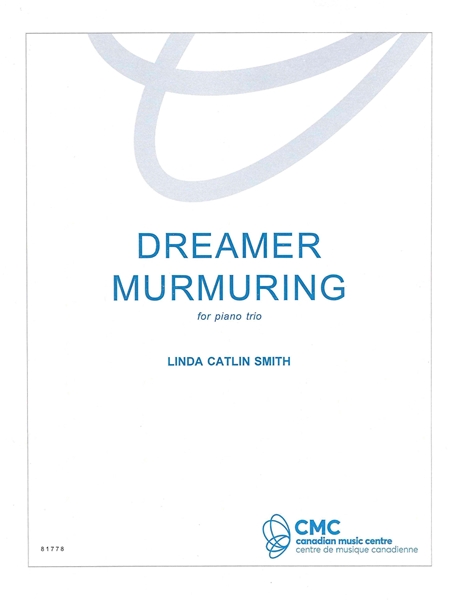 Dreamer Murmuring : For Piano Trio (2014).