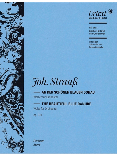 An der Schönen Blauen Donau : Walzer Für Orchestra, Op. 314 / edited by Fritz Racek.