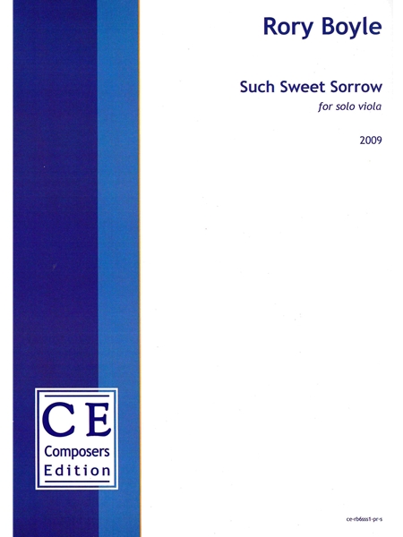 Such Sweet Sorrow - A Realisation of Farnaby's Loth To Depart : For Solo Viola (2009).