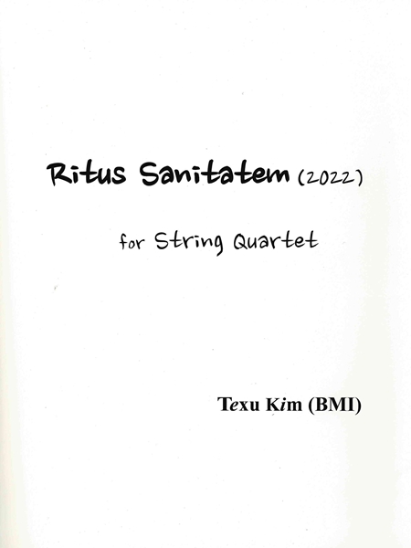 Ritus Sanitatem : For String Quartet (2022).