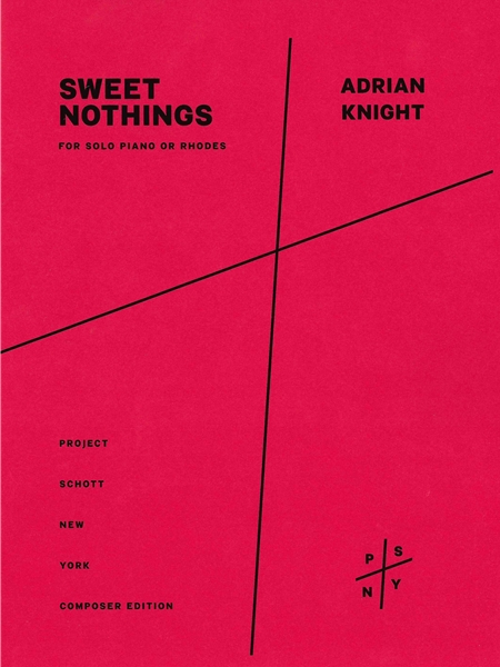 Sweet Nothings : For Solo Piano Or Rhodes (2020, Rev. 2024).