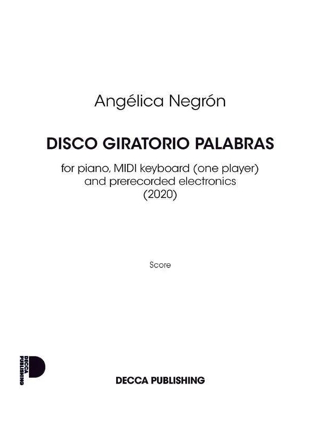 Disco Giratorio De Palabras : For Piano, Midi Keyboard (1 Player) and Prerecorded Electronics (2020)