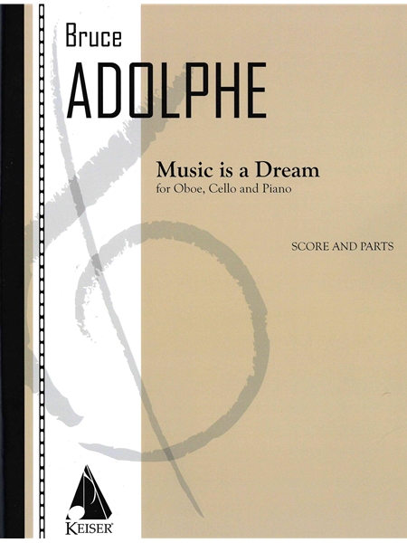 Music Is A Dream : For Oboe, Cello and Piano.