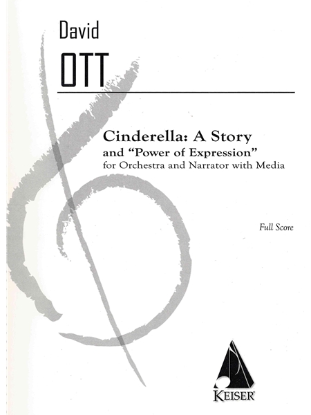 Cinderella - A Story and Power of Expression : For Orchestra and Narrator With Media.