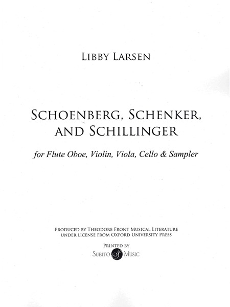 Schoenberg, Schenker, and Schillinger : For Flute, Oboe, Violin, Viola, Cello and Sampler (1991).