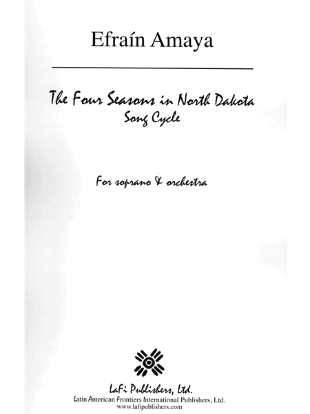 The Four Seasons In North Dakota : Song Cycle For Soprano and Orchestra (2024).