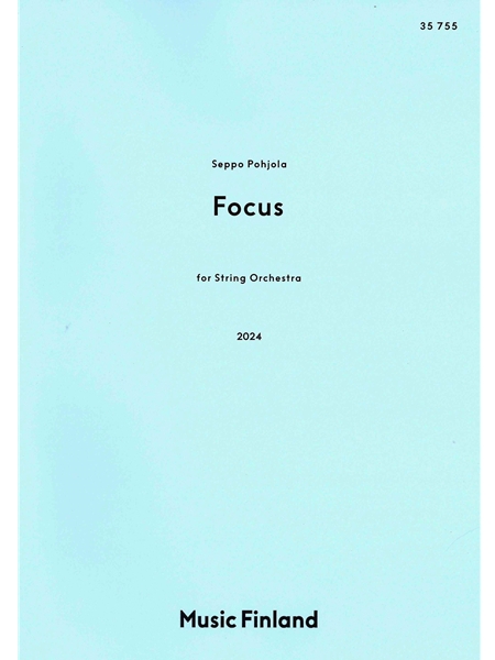 Focus : For String Orchestra (2024).