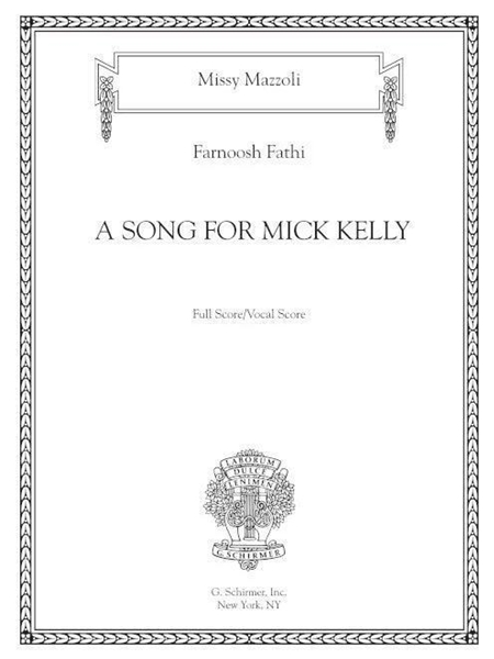 A Song For Mick Kelly : For Soprano Or Alto, Violin, Clarinet, 2 Keyboards, Electric Guitar & Bass.