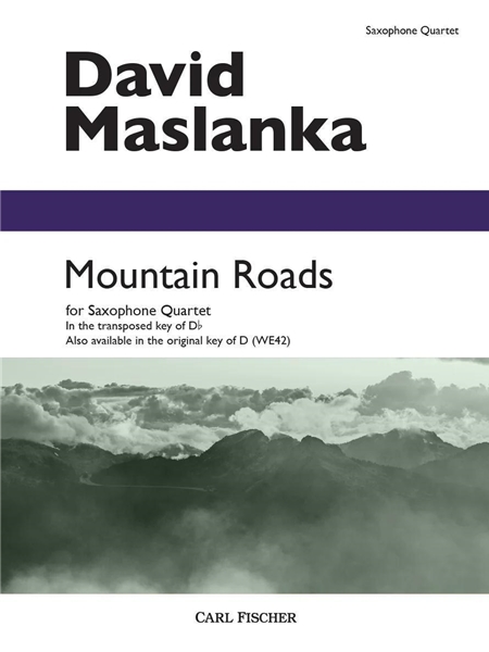 Mountain Roads : For Saxophone Quartet - In The Transposed Key of D Flat (1997).