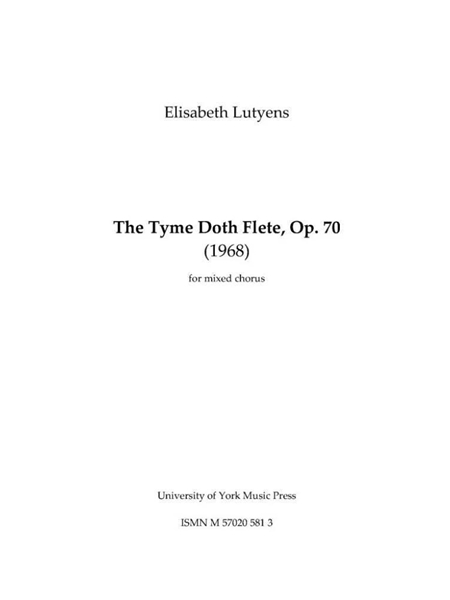 The Tyme Doth Flete : For Mixed Choir A Cappella.