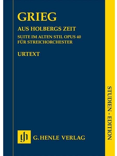 Aus Holbergs Zeit - Suite Im Alten Stil, Op. 40 : Fassung Für Streichorchester.