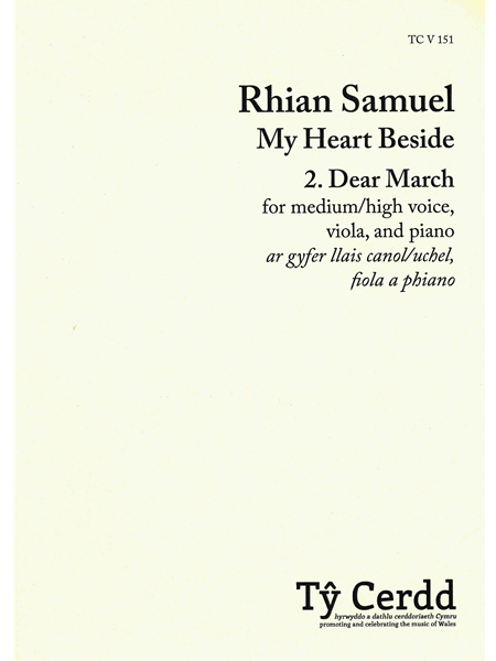 My Heart Beside, No. 2 - Dear March : For Medium/High Voice, Viola and Piano.