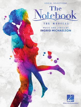 The Notebook -The Musical : Vocal Selections.