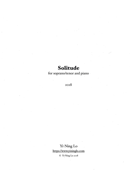 Solitude : For Soprano/Tenor and Piano (2018).