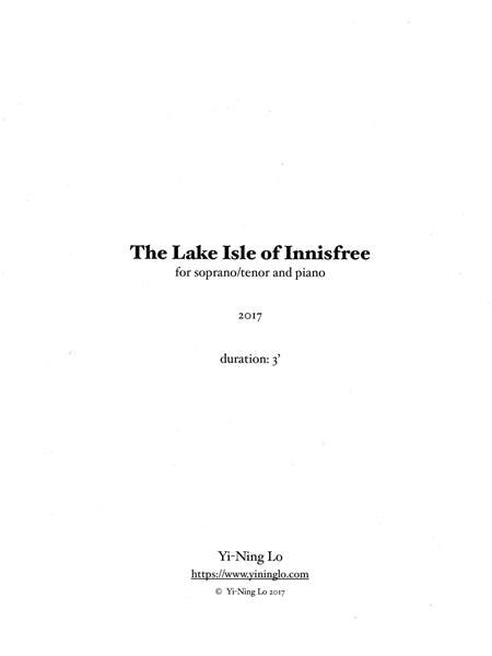 The Lake Isle of Innisfree : For Soprano/Tenor and Piano (2017).