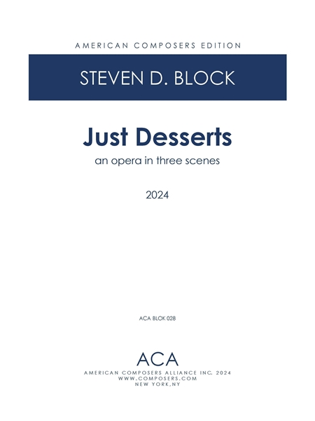 Just Desserts : An Opera In 3 Scenes.