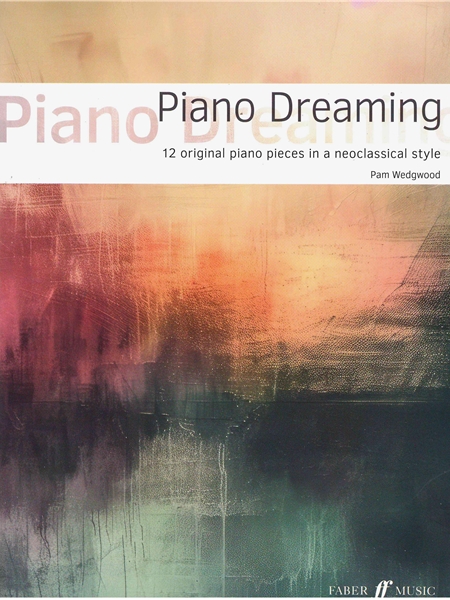 Piano Dreaming : 12 Original Piano Pieces In A Neoclassical Style.