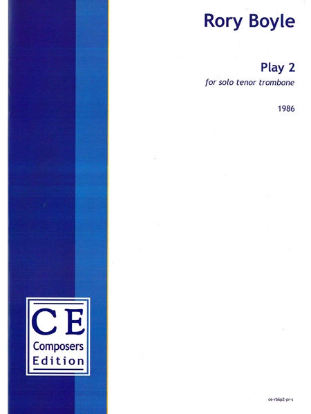 Play 2 : For Solo Tenor Trombone (1986).