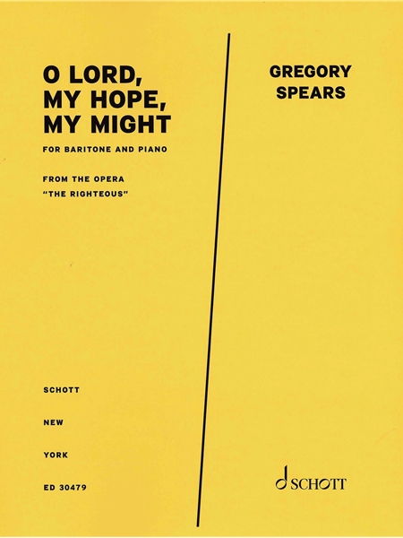 O Lord, My Hope, My Might, From The Opera The Righteous : For Baritone and Piano.