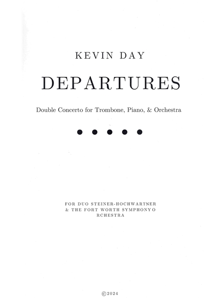 Departures : Double Concerto For Trombone, Piano, and Orchestra.