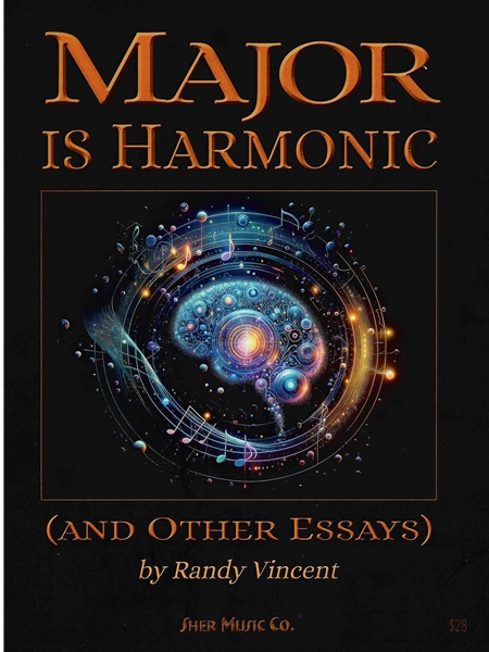 Major Is Harmonic (and Other Essays).