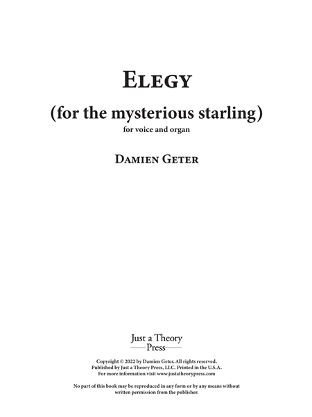 Elegy (For The Mysterious Starling) : For Voice and Organ.