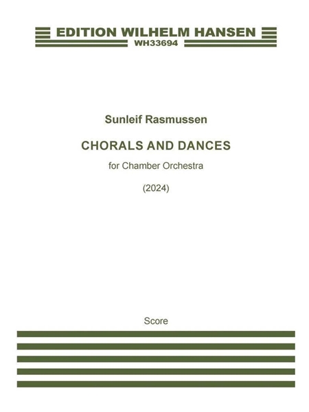 Chorals and Dances : For Chamber Orchestra (2024).