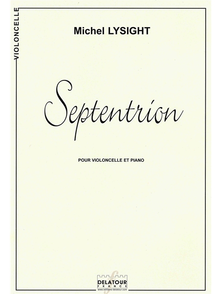 Septentrion : Pour Violoncelle et Piano.