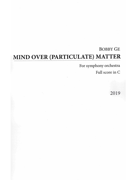 Mind Over (Particulate) Matter : For Orchestra (2019).