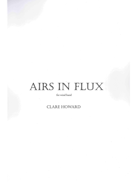 Airs In Flux : For Wind Band.