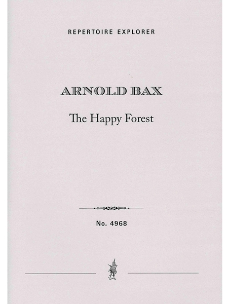 The Happy Forest : Tone Poem For Orchestra (1914, Orchestr. 1921).