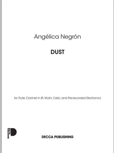 Dust : For Flute, Clarinet In B Flat, Violin, Cello and Pre-Recorded Electronics (2015).