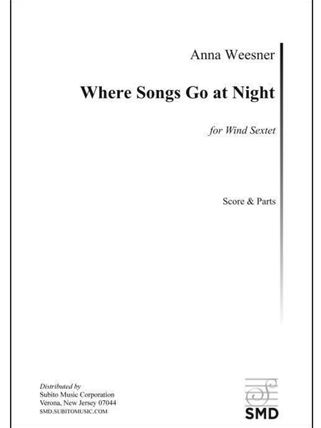 Where Songs Go At Night : For Wind Sextet.