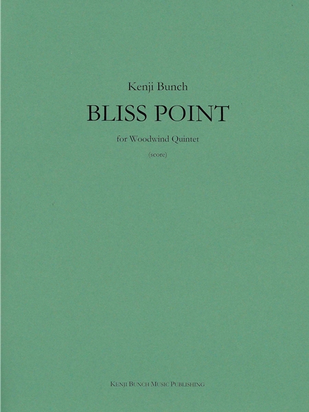 Bliss Point : For Woodwind Quintet.