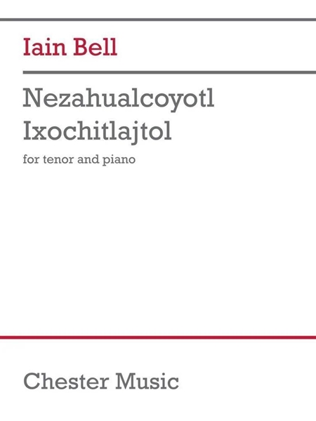 Nezahualcoyotl Ixochitlajtol : For Tenor and Piano (2022).