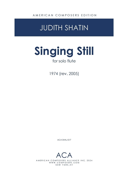 Singing Still : For Solo Flute (1974, Rev. 2005).