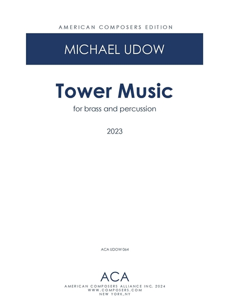 Tower Music : For Brass and Percussion (2023).