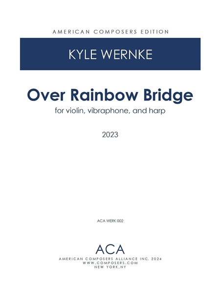 Over Rainbow Bridge : For Violin, Vibraphone and Harp (2023).