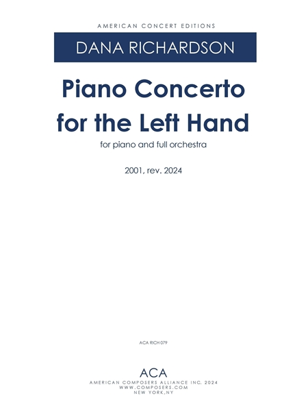 Piano Concerto For The Left Hand : For Piano and Full Orchestra (2001, Rev. 2009 and 2024).