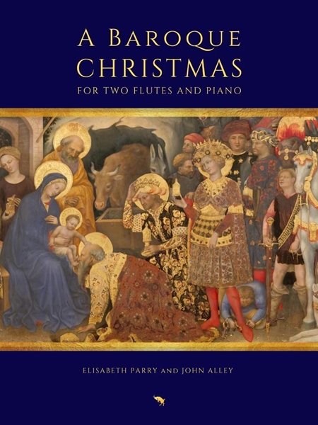 Baroque Christmas : For 2 Flutes and Piano / arranged and edited by Elisabeth Parry and John Alley.