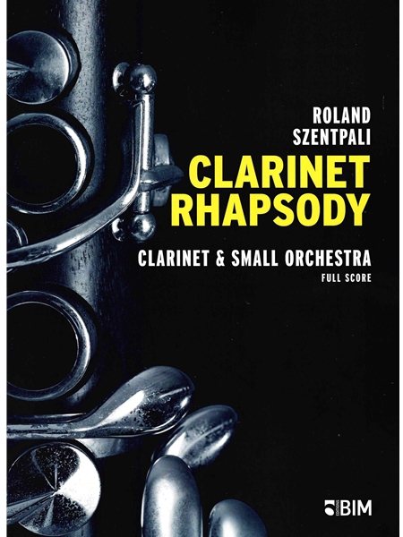 Clarinet Rhapsody : For Clarinet and Small Orchestra (2012).