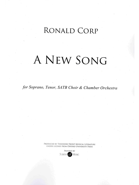 A New Song : For Soprano and Tenor Soloists, SATB Choir and Chamber Orchestra.