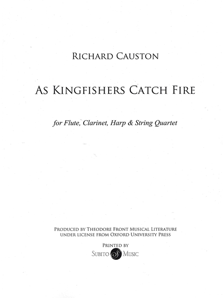 As Kingfishers Catch Fire : For Flute, Clarinet, Harp and String Quartet.