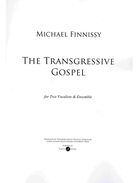 The Transgressive Gospel : For 2 Vocalists, Violin, Viola, Violoncello, Accordion, Cimbalom, and Piano.