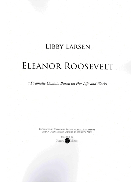 Eleanor Roosevelt : A Dramatic Cantata Based On Her Life and Words.