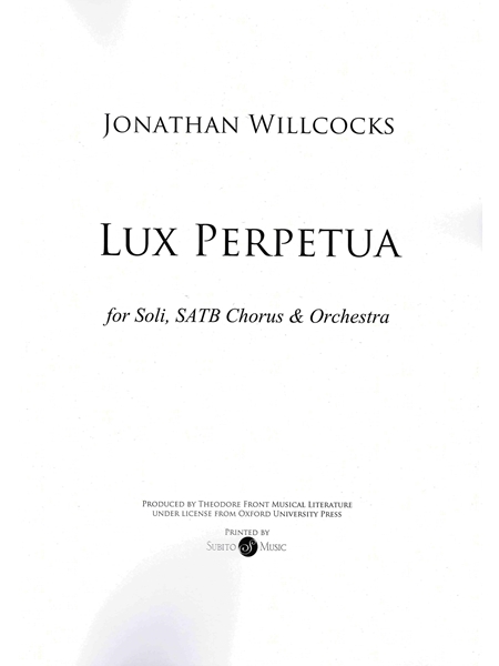 Lux Perpetua : For Soli, SATB Chorus and Orchestra.