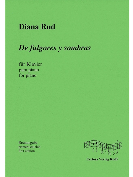 De Fulgores Y Sombras : Para Piano (2001) / edited by Isolde Weiermüller-Backes.