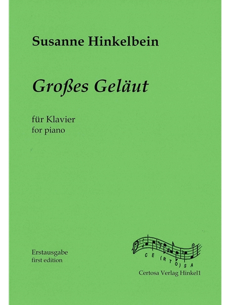 Großes Geläut : Für Klavier / edited by Ralf-Thomas Lindner.